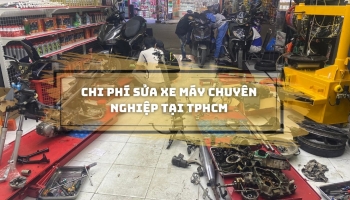 Chi phí sửa xe máy chuyên nghiệp tại TPHCM
