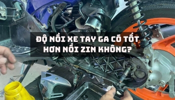 Độ nồi xe tay ga có tốt hơn nồi zin không?