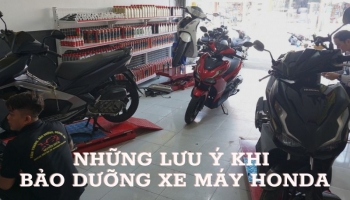 Những lưu ý khi bảo dưỡng xe máy Honda