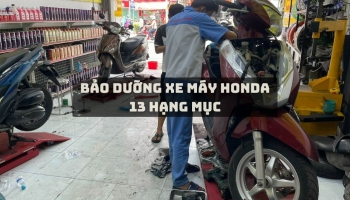 Bảo dưỡng xe máy Honda với 13 hạng mục nâng cao