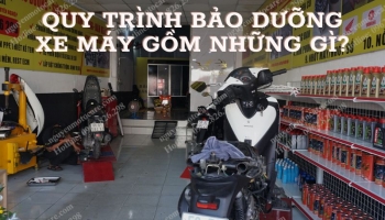 Quy trình bảo dưỡng xe máy gồm những gì ?