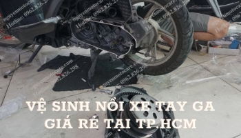 Vệ sinh nồi xe tay ga giá rẻ tại TPHCM