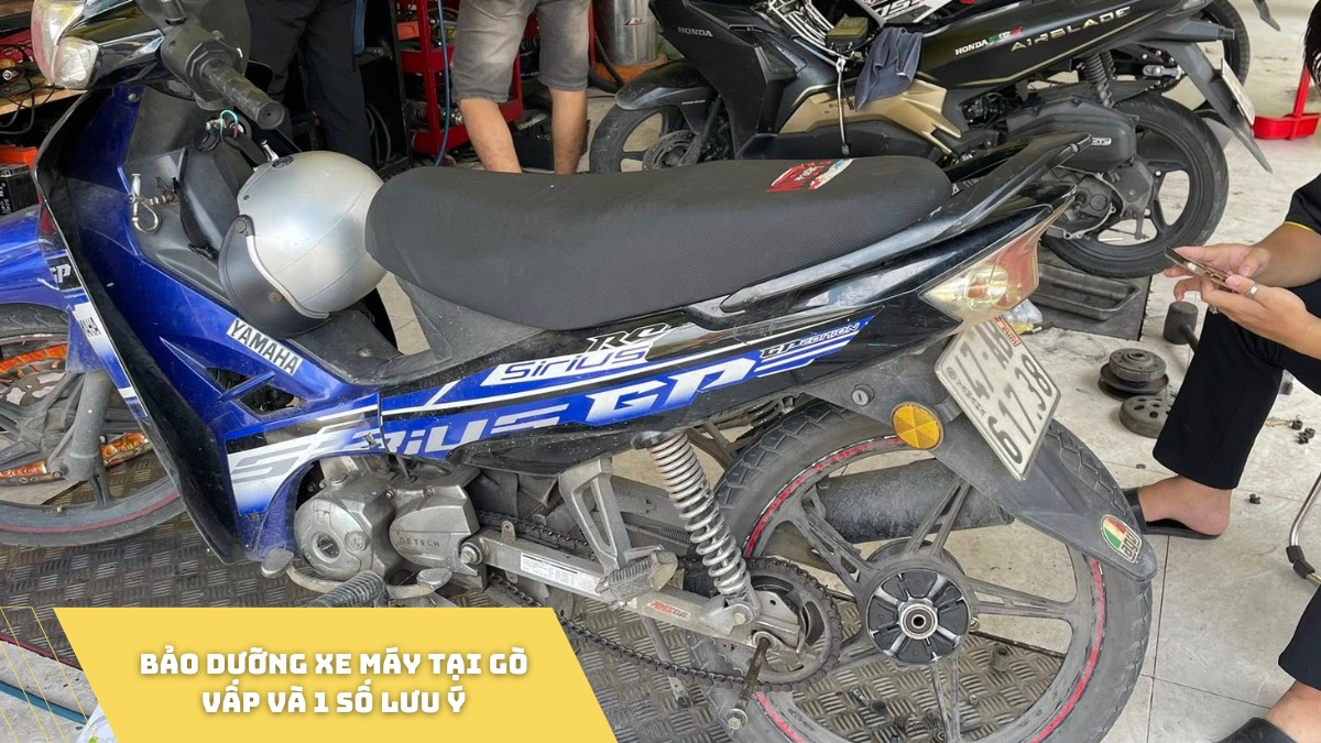 Bảo dưỡng xe máy tại Gò Vấp và 1 số lưu ý