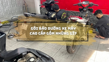 Gói bảo dưỡng xe máy cao cấp gồm những gì?