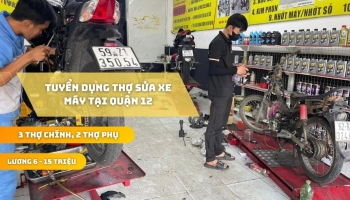 Tuyển thợ sửa xe máy Quận 12